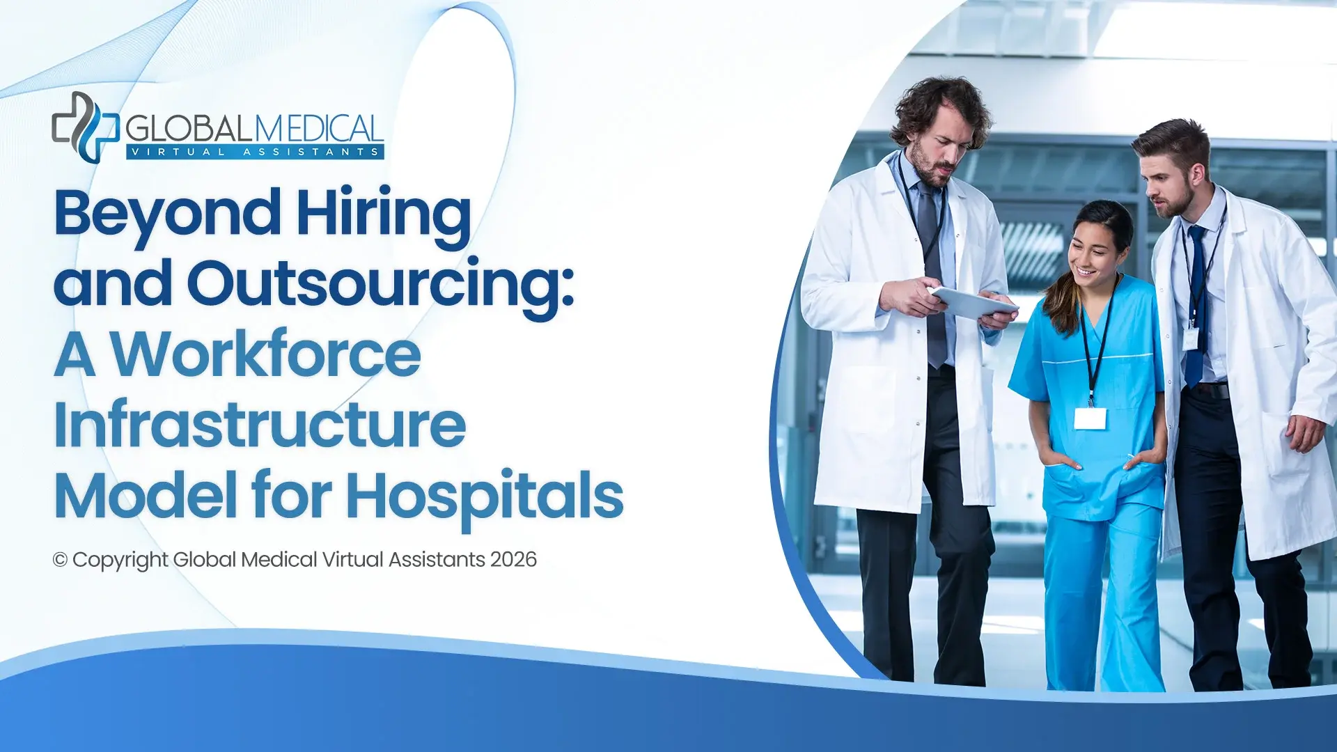 Beyond Hiring and Outsourcing: A Workforce Infrastructure Model for Hospitals