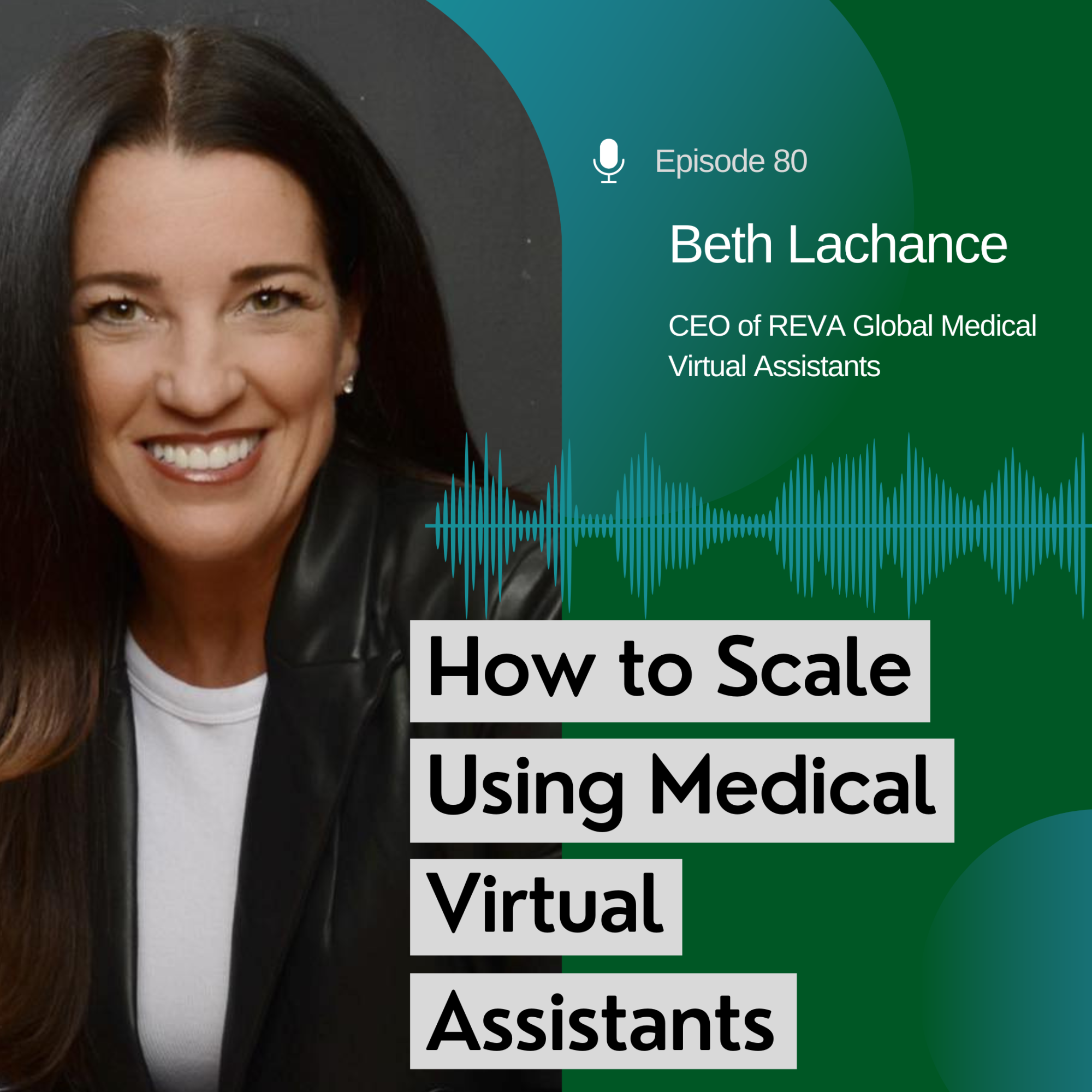 How to Scale Using Medical Virtual Assistants