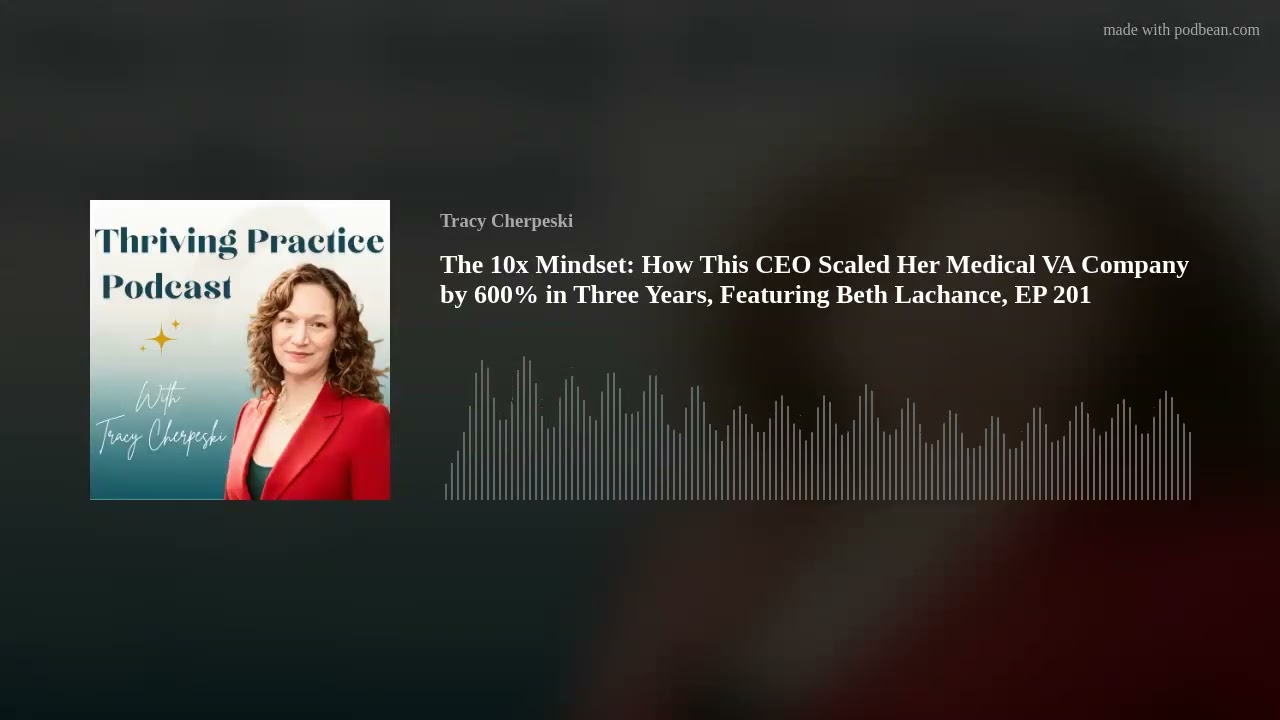 Thriving Practice Podcast with GMVA CEO, Beth Lachance